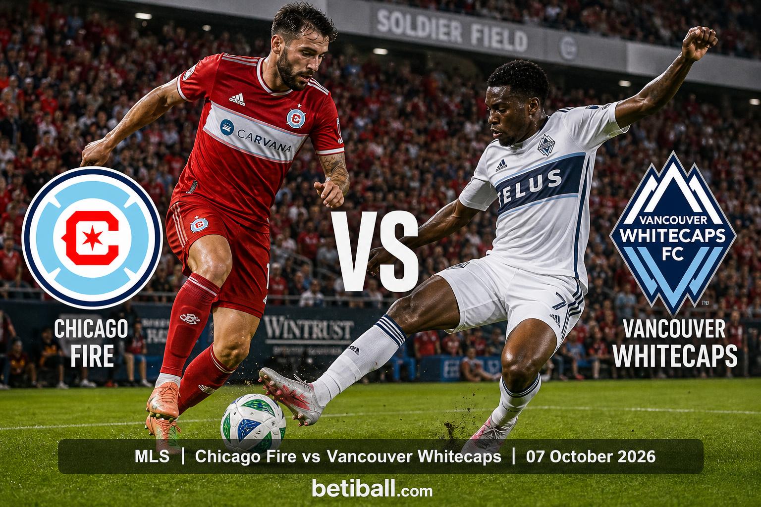 Chicago Fire vs Vancouver Whitecaps Preview: Lineups, Form & Prediction