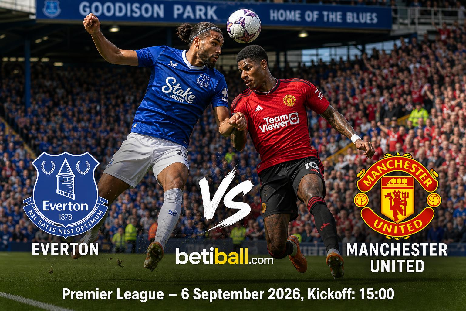 Everton vs Manchester United Preview: Lineups, Form & Prediction