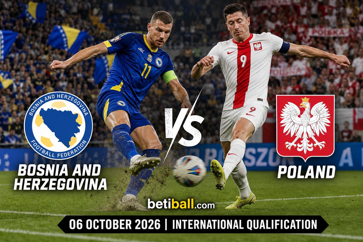 Bosnia And Herzegovina vs Poland Match Preview: Analysis & Prediction