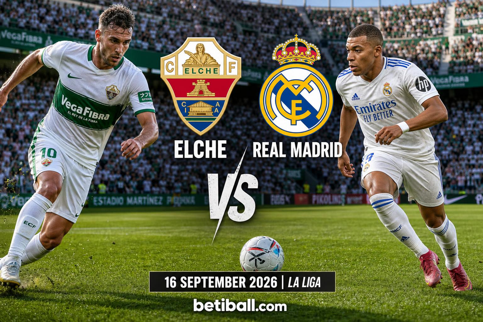 Elche vs Real Madrid Preview: Lineups, Form & Prediction