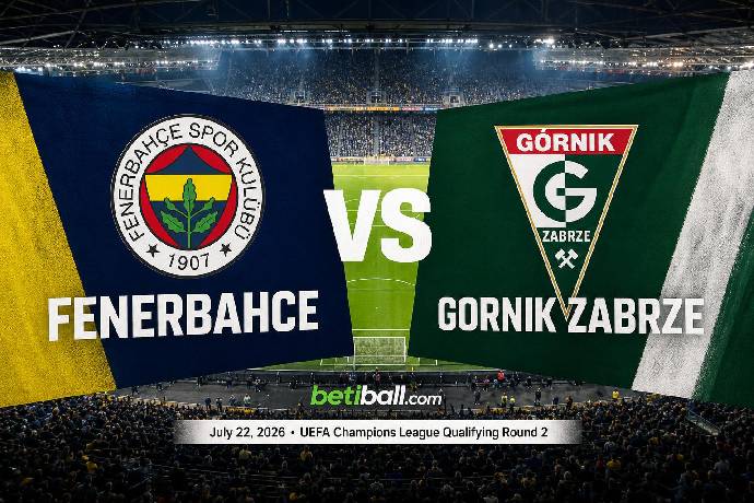 Fenerbahce vs Gornik Zabrze Preview: Prediction, Team News & Lineups