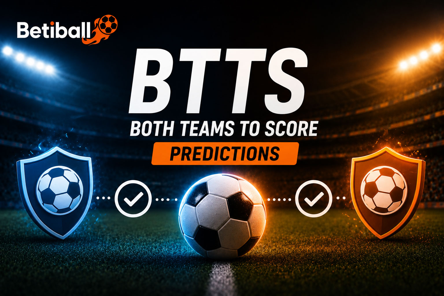 Explore Both Teams to Score predictions from Betiball