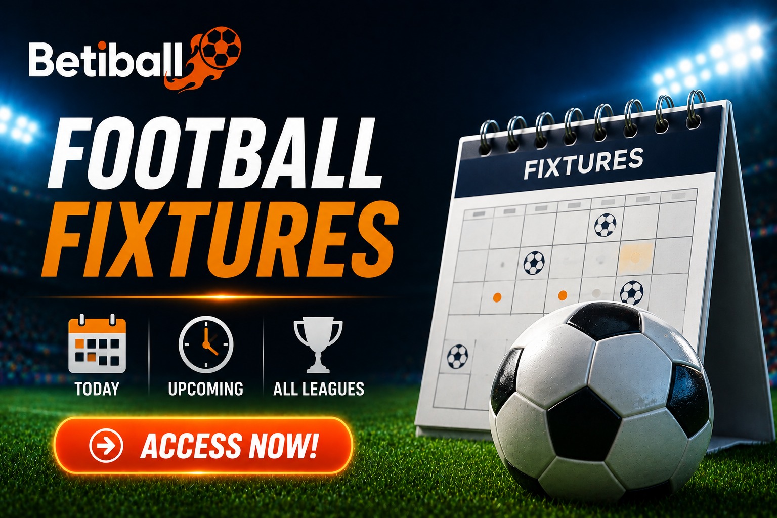 Today's football fixtures and upcoming match schedules on Betiball