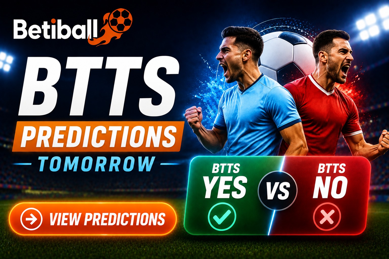 BTTS Predictions Tomorrow &ndash; Both Teams to Score Tips On Betiball