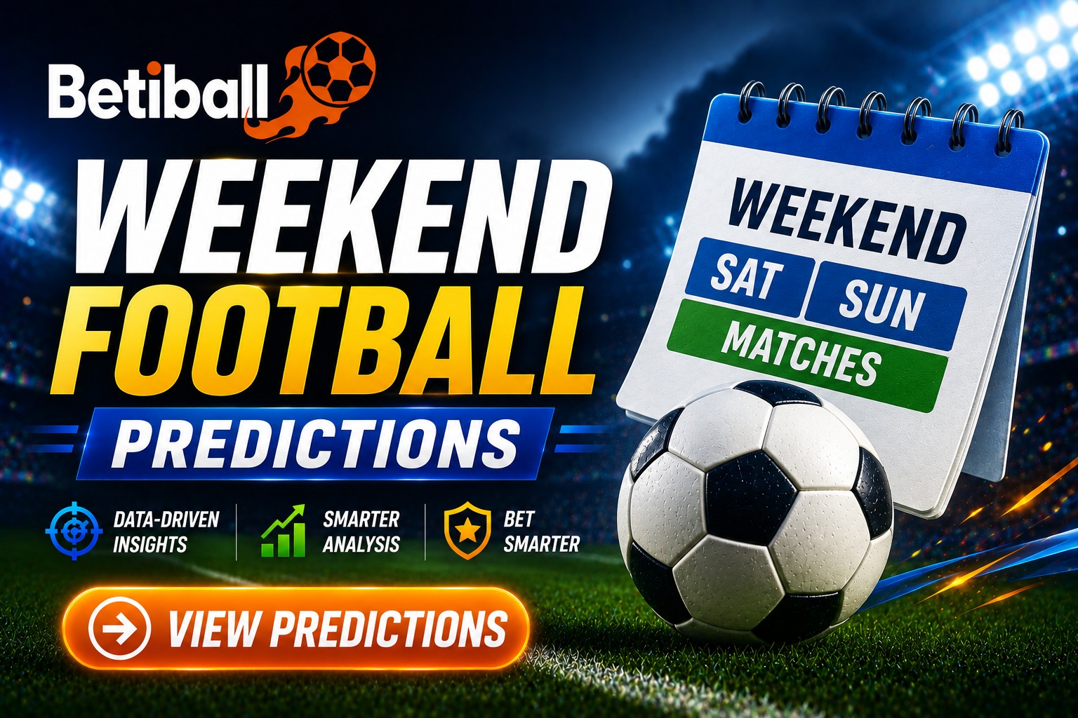 Weekend Football Predictions &ndash; Free Soccer Tips & Analysis On Betiball