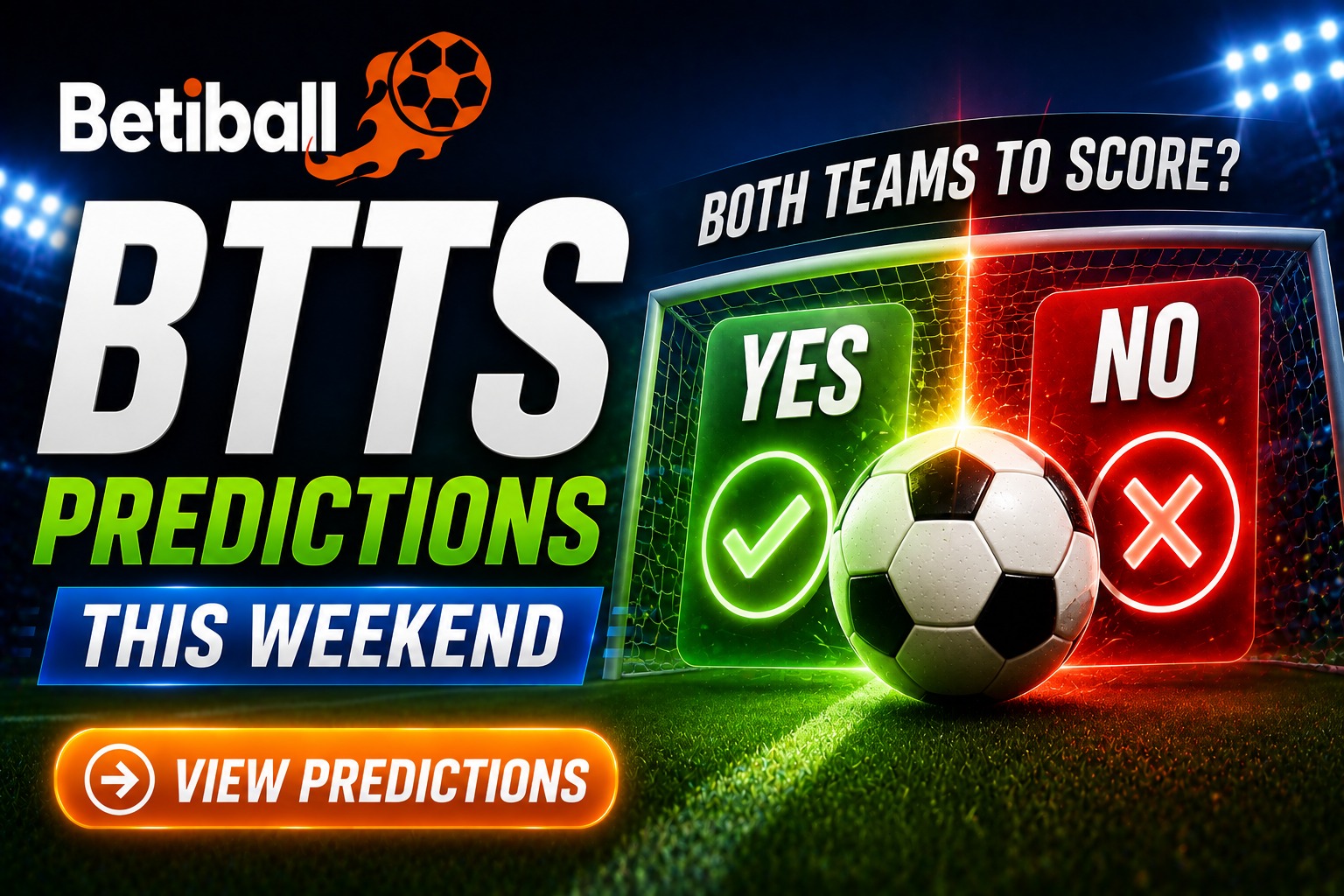 BTTS Predictions This Weekend - Both Teams to Score Football Forecasts