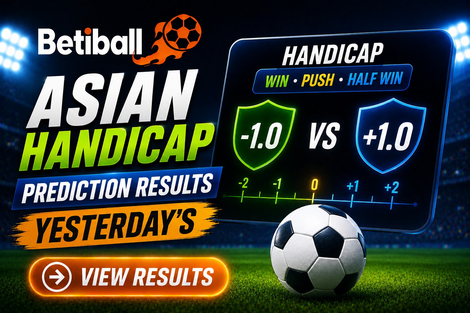 Asian Handicap Predictions Yesterday &ndash; Results & Accuracy On Betiball